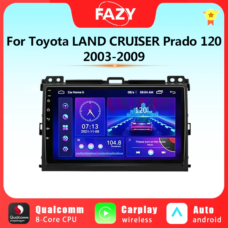 

FAZY Android 12 CarPlay For Toyota LAND CRUISER Prado 120 2003-2009 Car Radio Multimedia Video Player Navigation GPS Head Unit