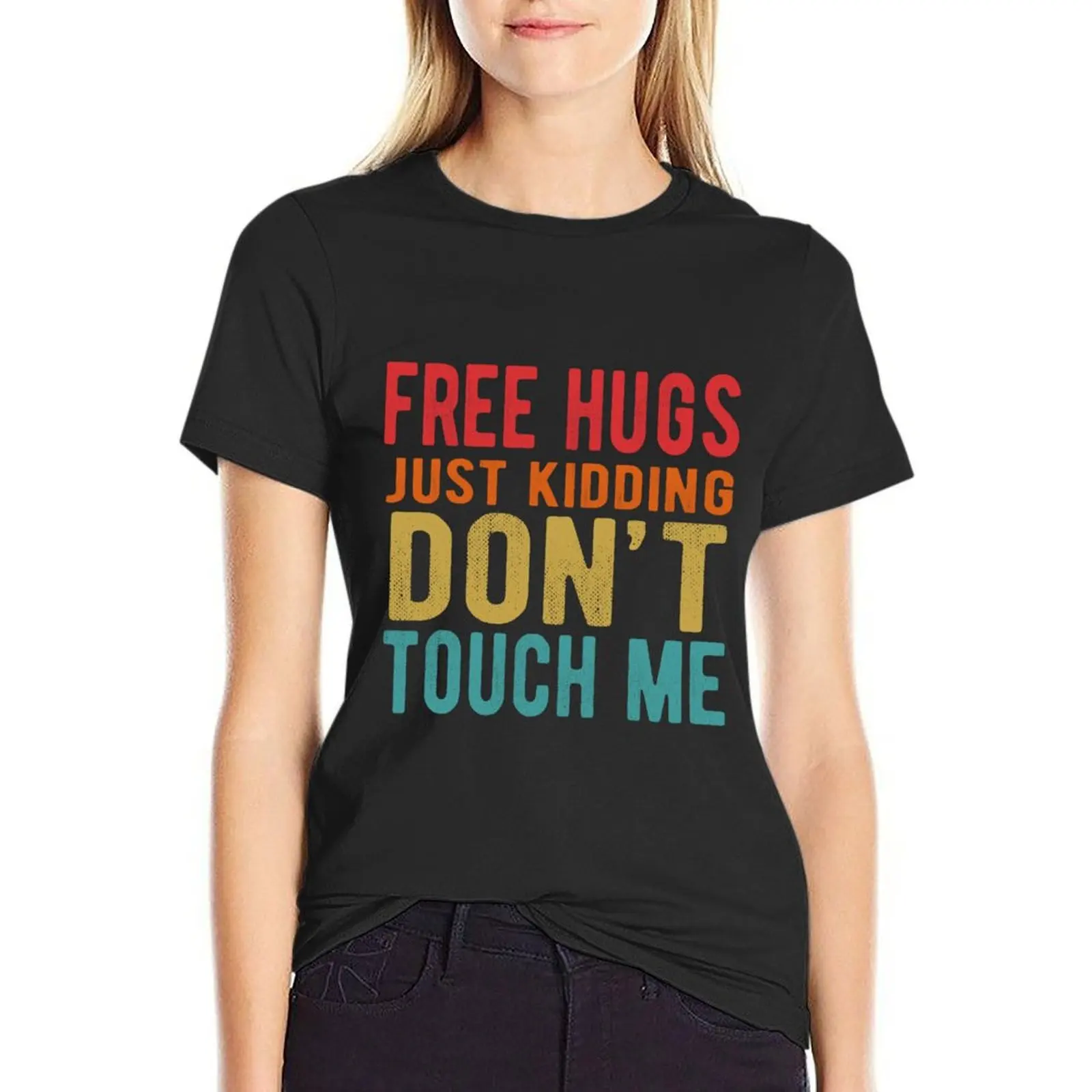 

free hugs just kidding dont touch me T-Shirt tees Aesthetic clothing summer tops kawaii clothes clothes for Women