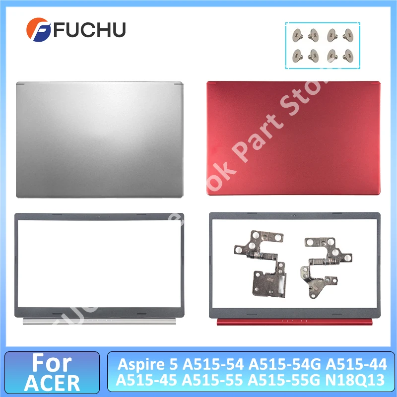 For Acer Aspire 5 A515-54 A515-54G A515-44 A515-45 A515-55 A515-55G N18Q13 LCD Back Cover Front Bezel Hinges Replacement Covers