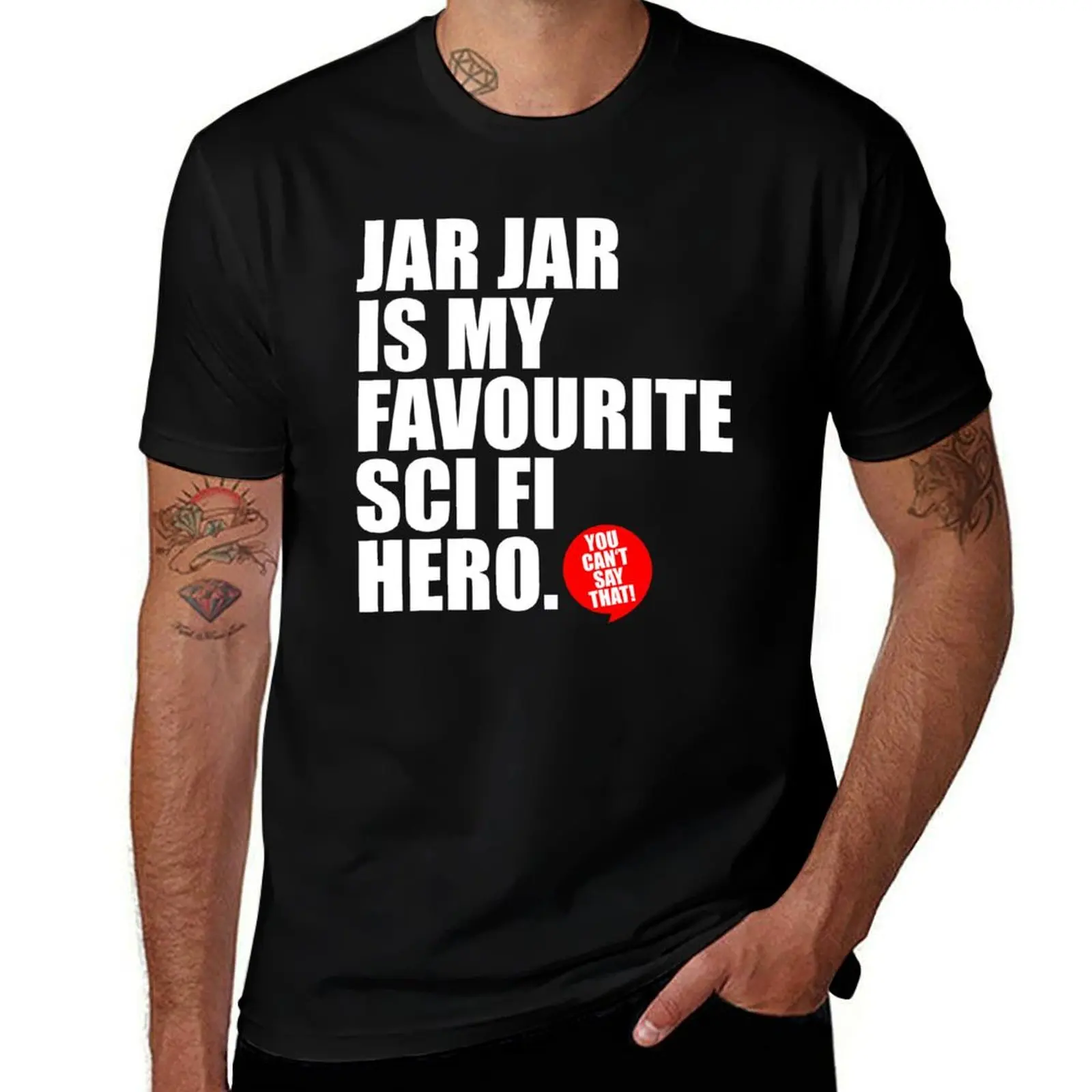 

JAR JAR IS MY FAVOURITE SCI FI HERO T-Shirt cute clothes funny costumes anime t shirts funny shirt cotton anime shirts men