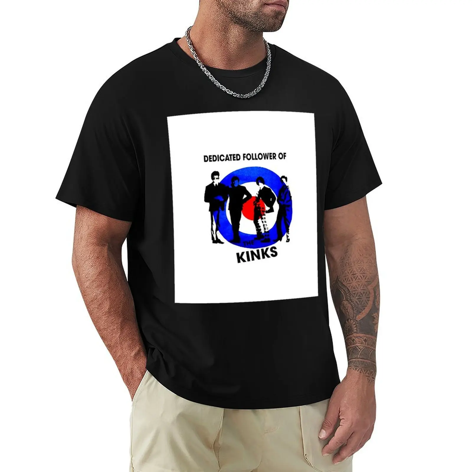 

Dedicated Follower Of The Kinks Band T-Shirt Durable Work Wear T-Shirt