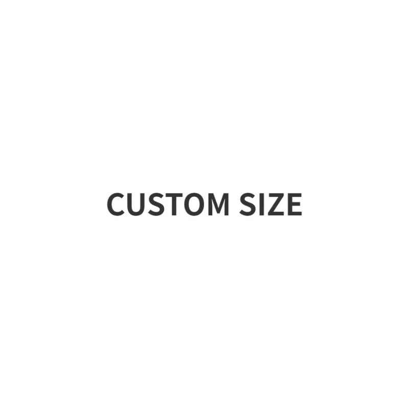 Custom Size Special Please Contact Us To Place An Order