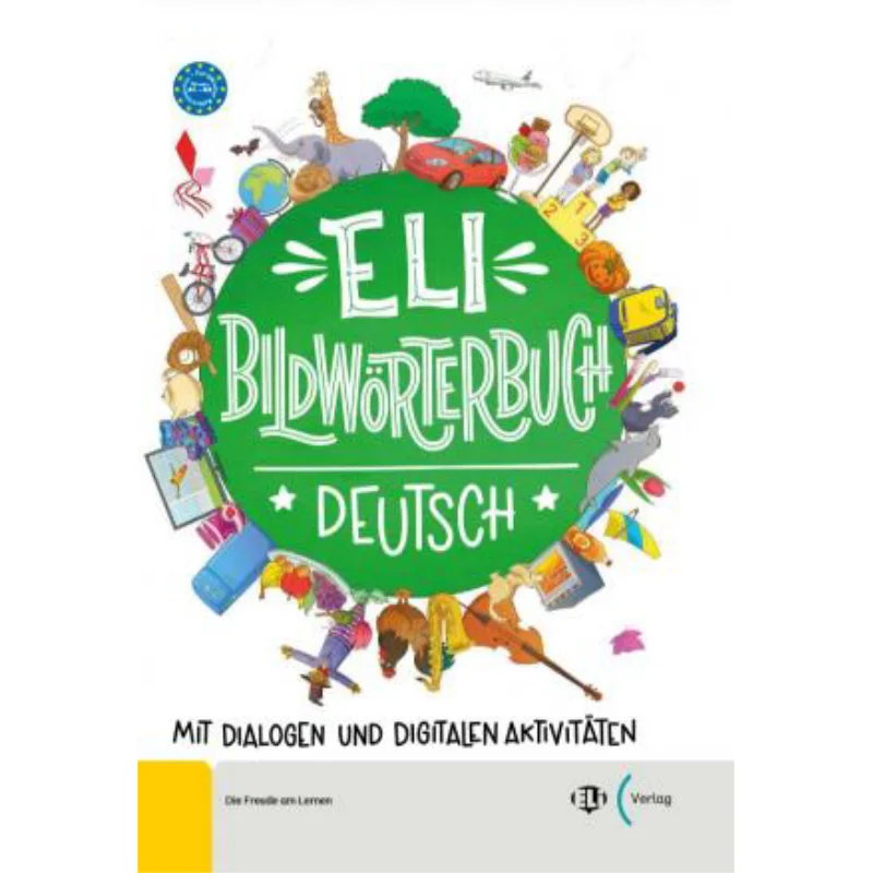 

ELI BILDWRTERBUCH DEUTSCH немецкий с загружаемыми играми и занятиями Издательская группа ELI Издательская группа ELI 9788853644589