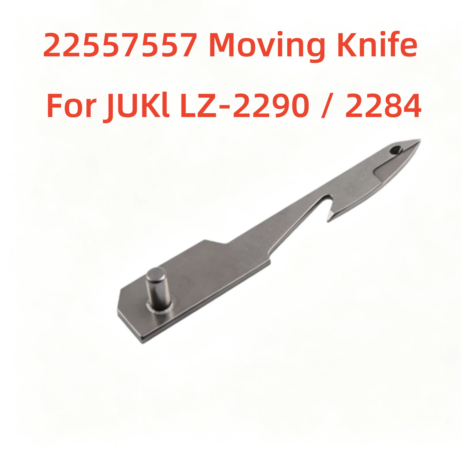 #22557557 Tangent Moving Knife Fit for JUKI Computer Herringbone Machine LZ-2290/2280/2284/2286 Sewing Machine Parts #22557706