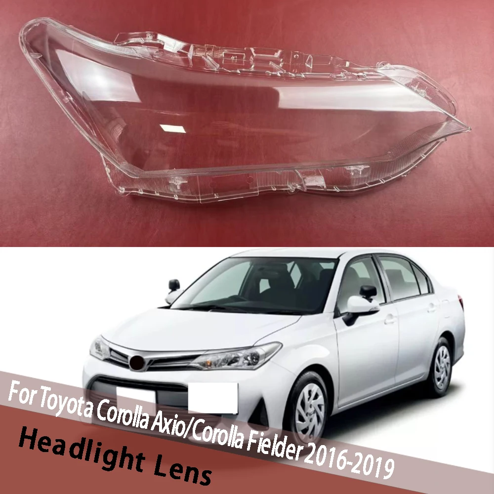 

For Toyota Corolla Axio/Corolla Fielder 2016-2019 Headlight Cover Lampshade Headlamp Shell Plexiglass Replace Original Lens