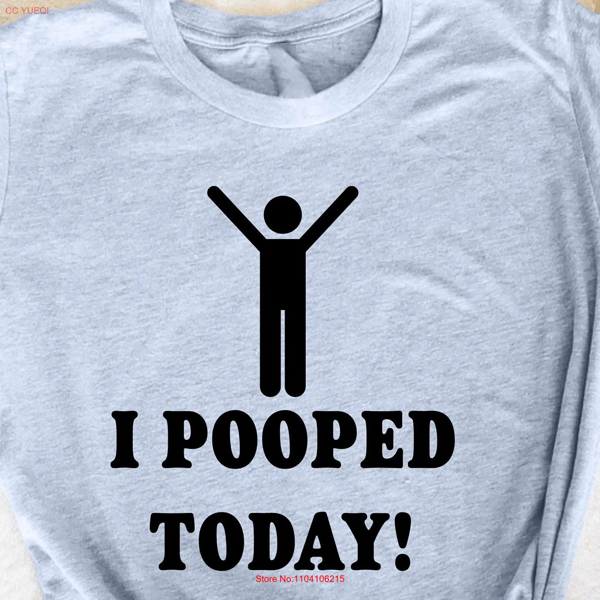 I Pooped Today T Shirt Responsible Quote Funny Sarcastic Smartass Sarcasm  long or short sleeves