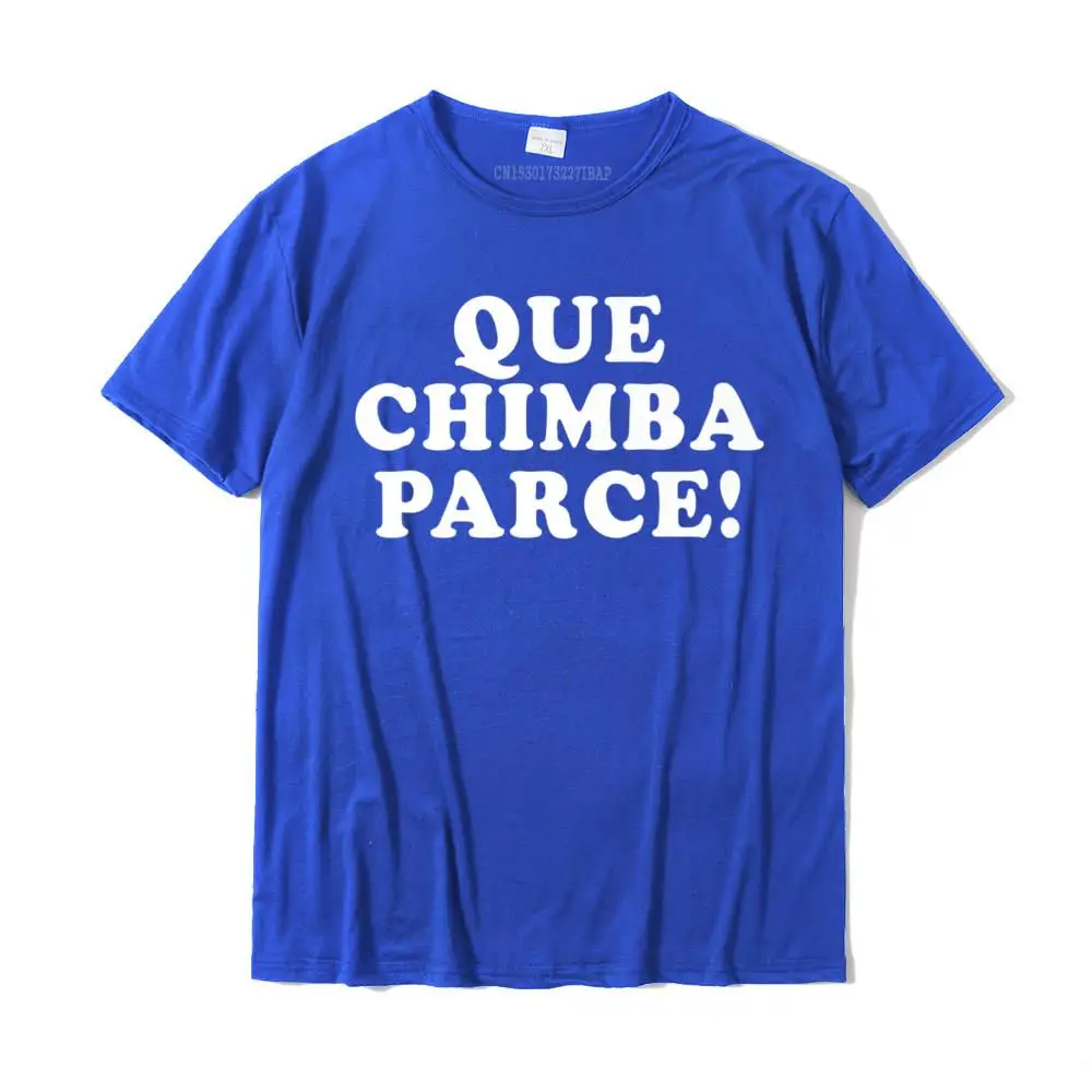 Que Chimba Parce Funny Colombian Sayings Colombia Premium T-Shirt Funny Mens T Shirts Cotton Tops & Tees Casual