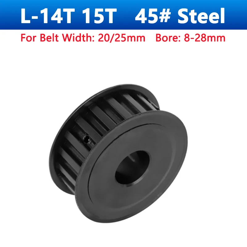 

1pc 14 15 Teeth L Timing Pulley 14T 15T 45# Steel Synchronous Wheel Bore 8/10/12/14/15/16/17-28mm for Belt Width 20/25mm AF Type