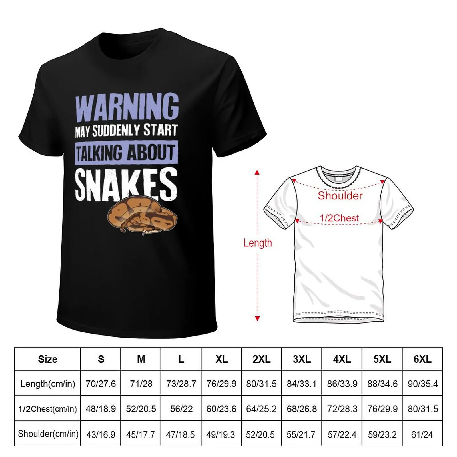 Warning Suddenly Talking About Snakes T-Shirt Big and Tall Crew Neck Tee