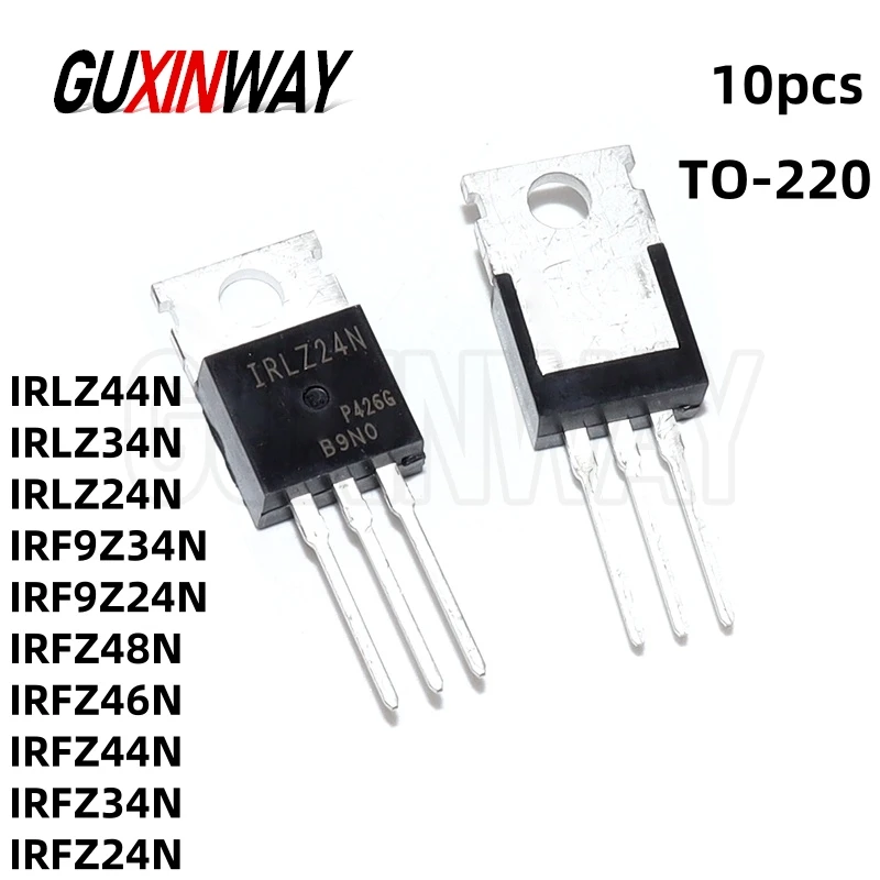 10PCS TO-220 IRLZ44 IRLZ44N IRLZ34N IRLZ24N TO220 IRF9Z34N IRF9Z24N IRFZ48N IRFZ46N IRFZ44N IRFZ34N IRFZ24N