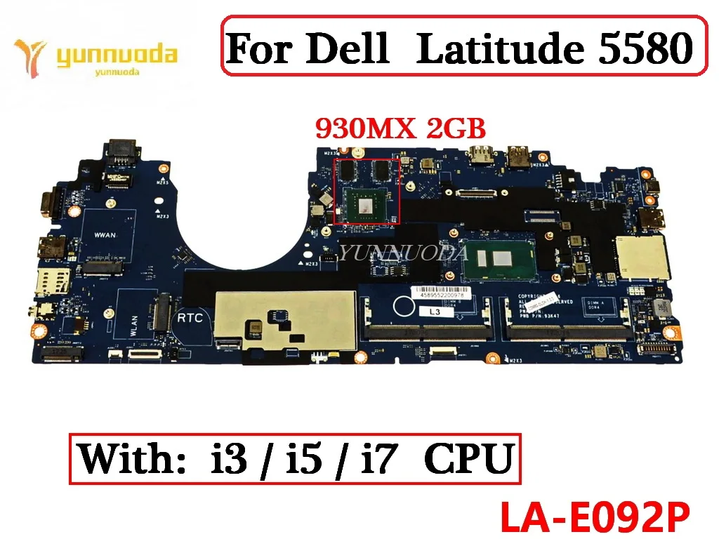 

LA-E092P For Dell LATITUDE 5580 Laptop Motherboard With I5 I7 CPU 930MX 2GB GPU 100% Tested