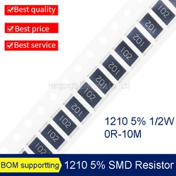 Resistencia SMD de 100 piezas, 1210, 5% J, 1/2W, 0R-10M, 1R, 22R, 5.6R, 1K, 10K, 4k7, 33K, 100K, 220K, 1M, 910K, 0 R, Ohm, K, M, E, baja valor de resistencia nuevo