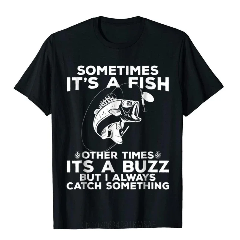 Funny Fishing Shirt Sometimes It's A Fish Fishing Tshirt Cotton Slim Fit Tops & Tees Coupons Men's T Shirts Beach