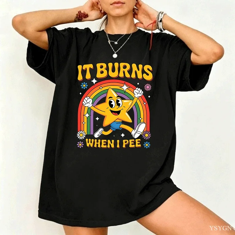 Funny Saying It Burns When I Pee T Shirt 90s Vintage Cotton Short Sleeve T-shirt Streetwear Loose Round Neck Streetwear Clothes