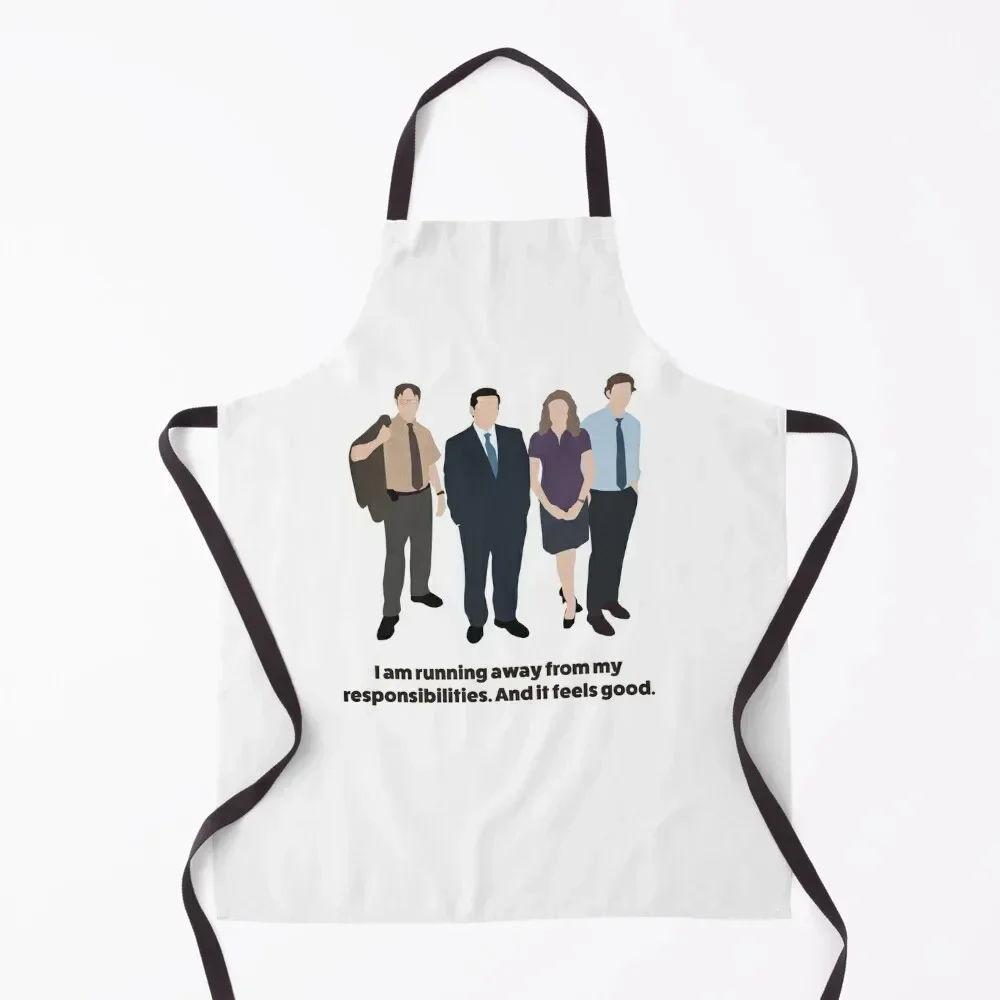 

The Office US I am running away from my responsibilities. And it feels good. quote Apron Dress For Woman Apron