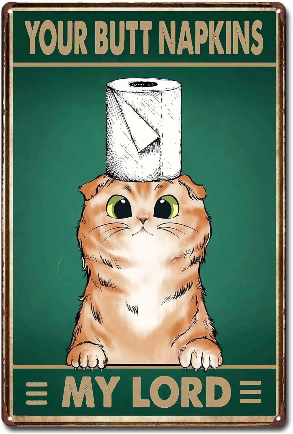 Vintage Cute Cat Your Butt Napkins My Lord Aluminium Metal Tin Sign 12x16 Inch Garden Outdoor Home Poster Bar Pub Wall Deco sign