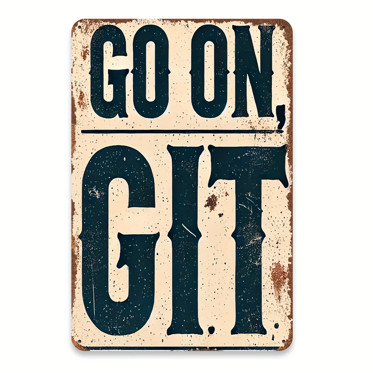 "Go On, Git" Metal … - image