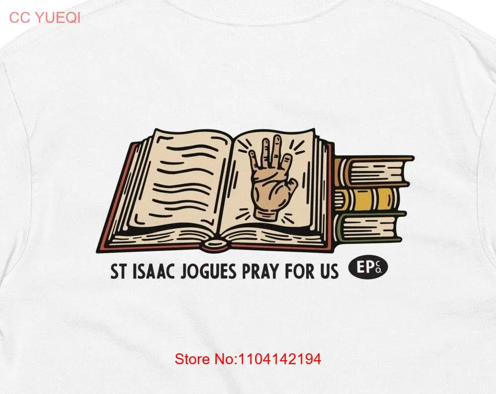 St Issac Jorges T Shirt Catholic SainT long or short sleeves