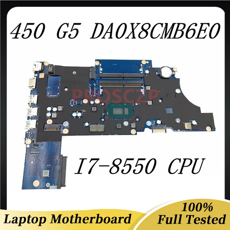 High Quality Mainboard DA0X8CMB6E0 X8C For HP Probook 450 G5 430 G5 Laptop Motherboard With I7-8550 CPU GMA 100% Full Tested OK