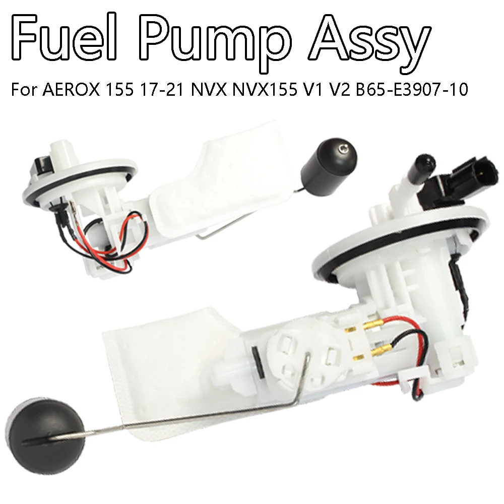 

For Fuel Pump Assy AEROX 155 17-21 NVX NVX155 V1 V2 B65-E3907-10