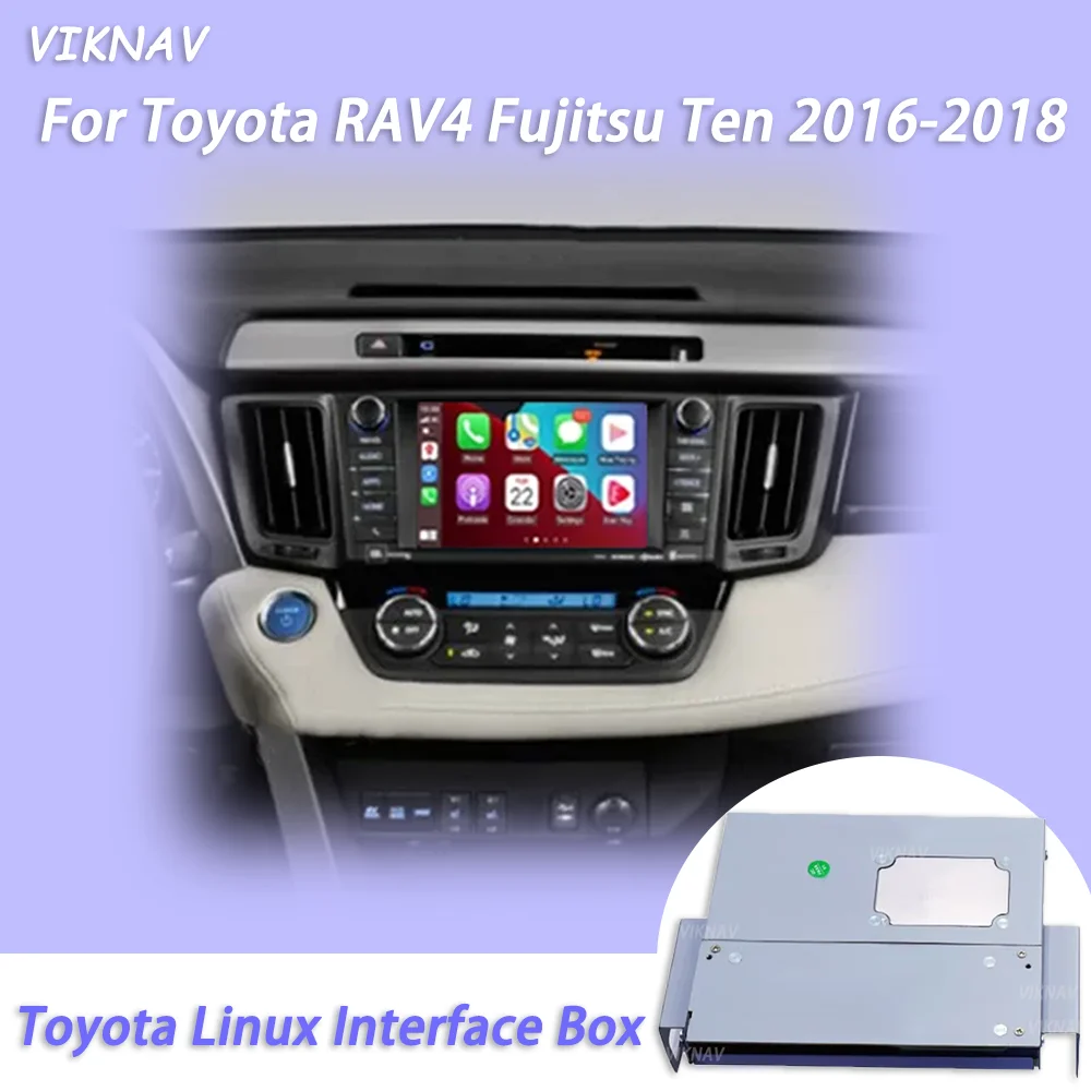 Viknav Linux Interface Box For Toyota RAV4 Fujitsu Ten 2016 2017 2018 Wireless Apple CarPlay Android Auto