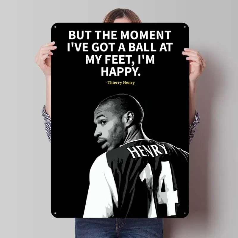 Thierry Henry Quotes Tinplate Sign Inspirational Posters Interior Metal Sign Plaque for Wall Art Decoration Home Decor Items