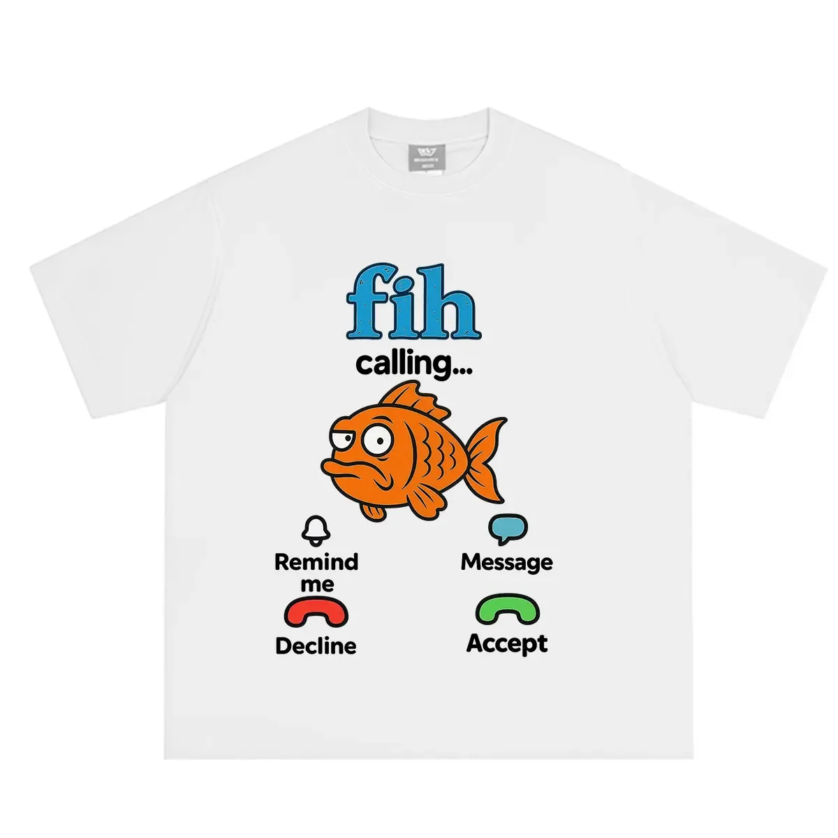 Fih Calling Remind Me Message Decline Accept Phone Call Fish T-shirts Funny Fishman Outfit T-shir WomCasual Tees