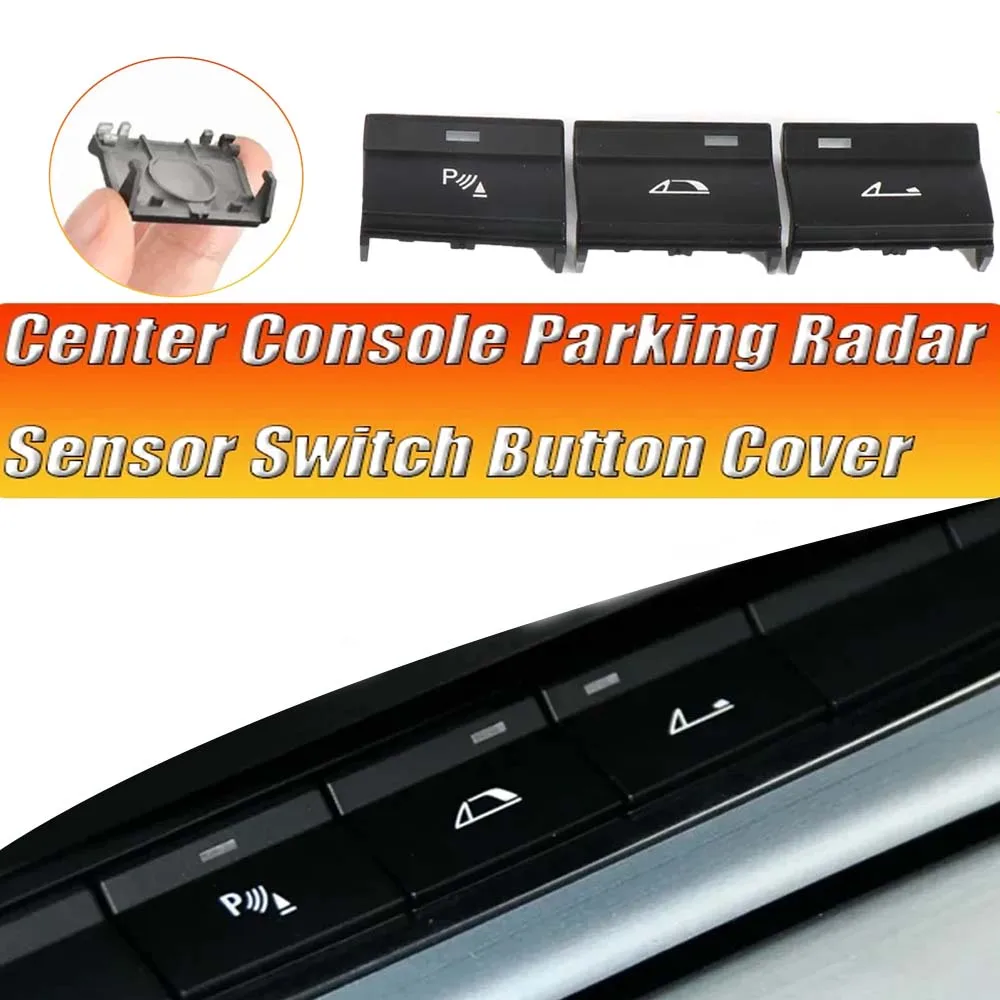 

Center Console Parking Radar Sensor Switch Button Cover Multi-function Roof Button 61319146642 For BMW E89 Z4 2009-2016