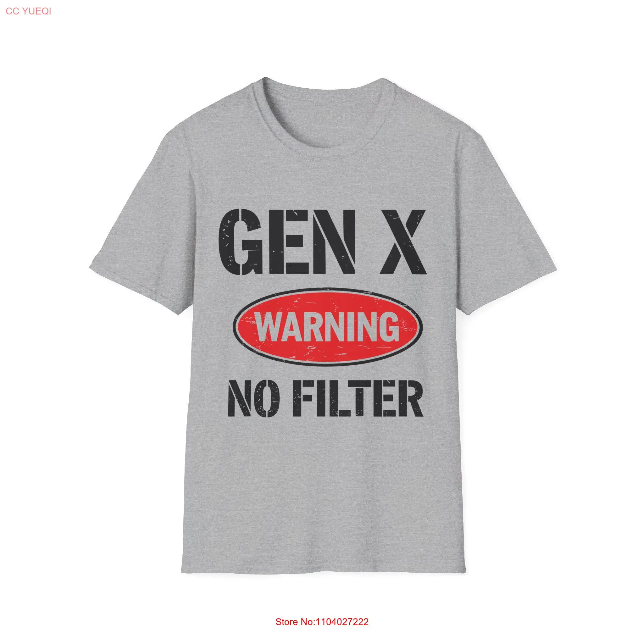 Gen X Warning No Filter Softstyle T Shirt long or short sleeves