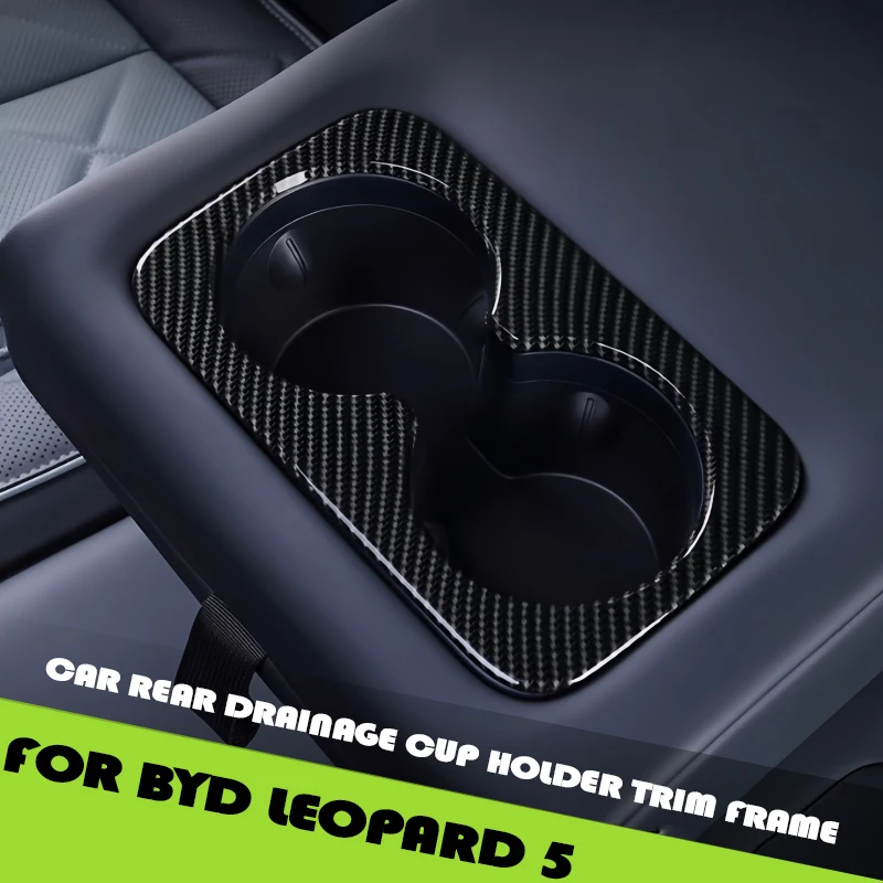 

Задний дренажный держатель для чашки автомобиля, декоративная рамка, подходит для BYD Leopard 5, модифицированный автомобильный держатель для чашки из АБС-пластика, защитные детали для обновления рамы