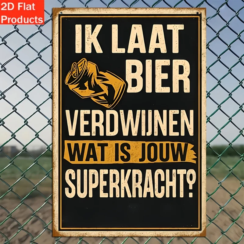 1PC 2D Flat Vintage Metal Tin Sign Art Print With Dutch Slogan 
