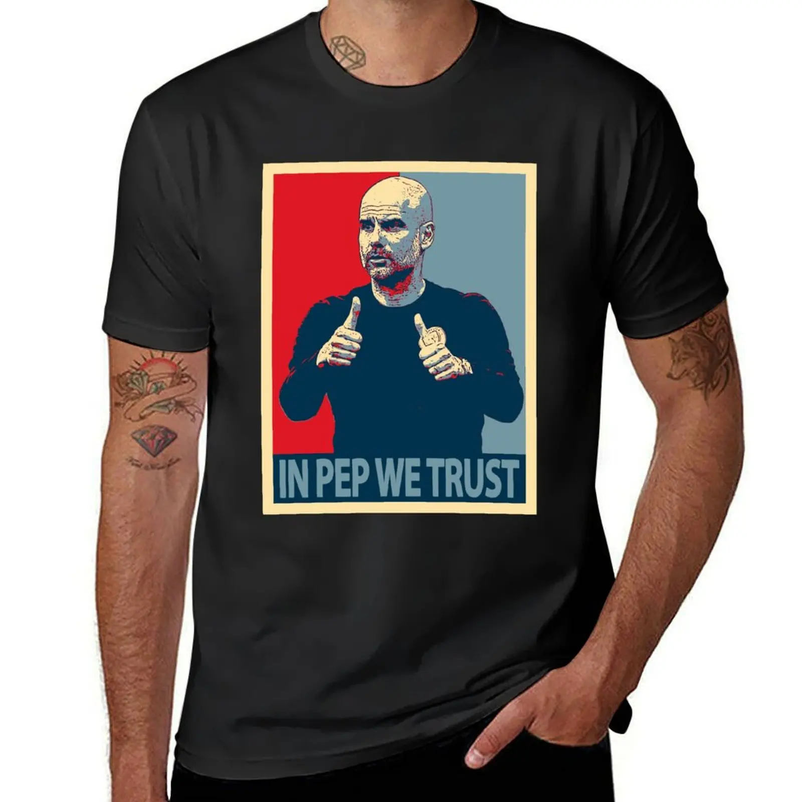 Pep Guardiola In pep we trust T-Shirt oversized cute clothes plain white t shirts men