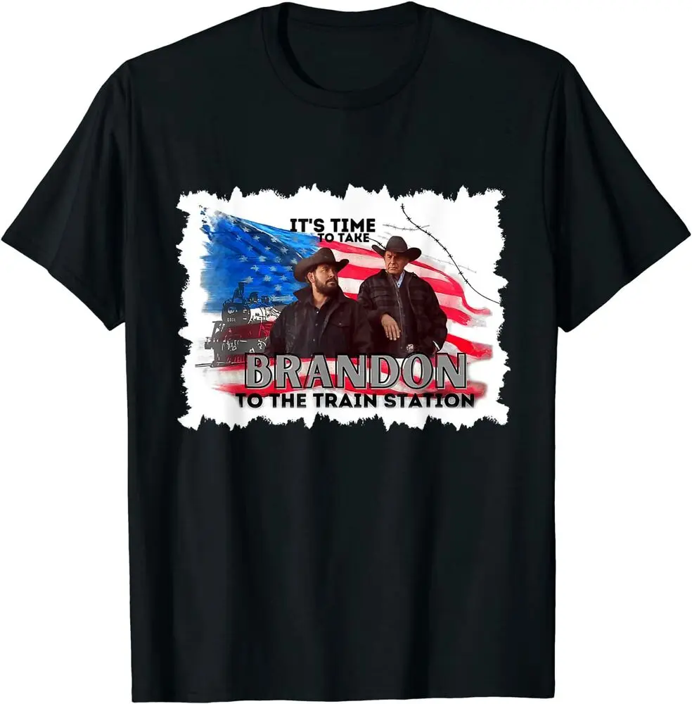 Its Time To Take Brandon To The Train Station T-Shirt  Tees High Quality 100%Cotton Short Sleeve