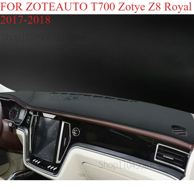 FOR ZOTEAUTO T700 Zotye Z8 Royal 2017-2018Car Dash Mat Dashmat Dashboard Mat Cover Sun Shade Dash Board Cover Carpet Accessories
