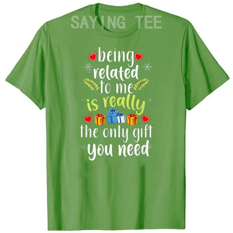 Being Related To Me Funny Christmas Family Xmas Pajamas T-Shirt Letters Printed Saying Tee Graphic Outfits Gifts Holiday Costume