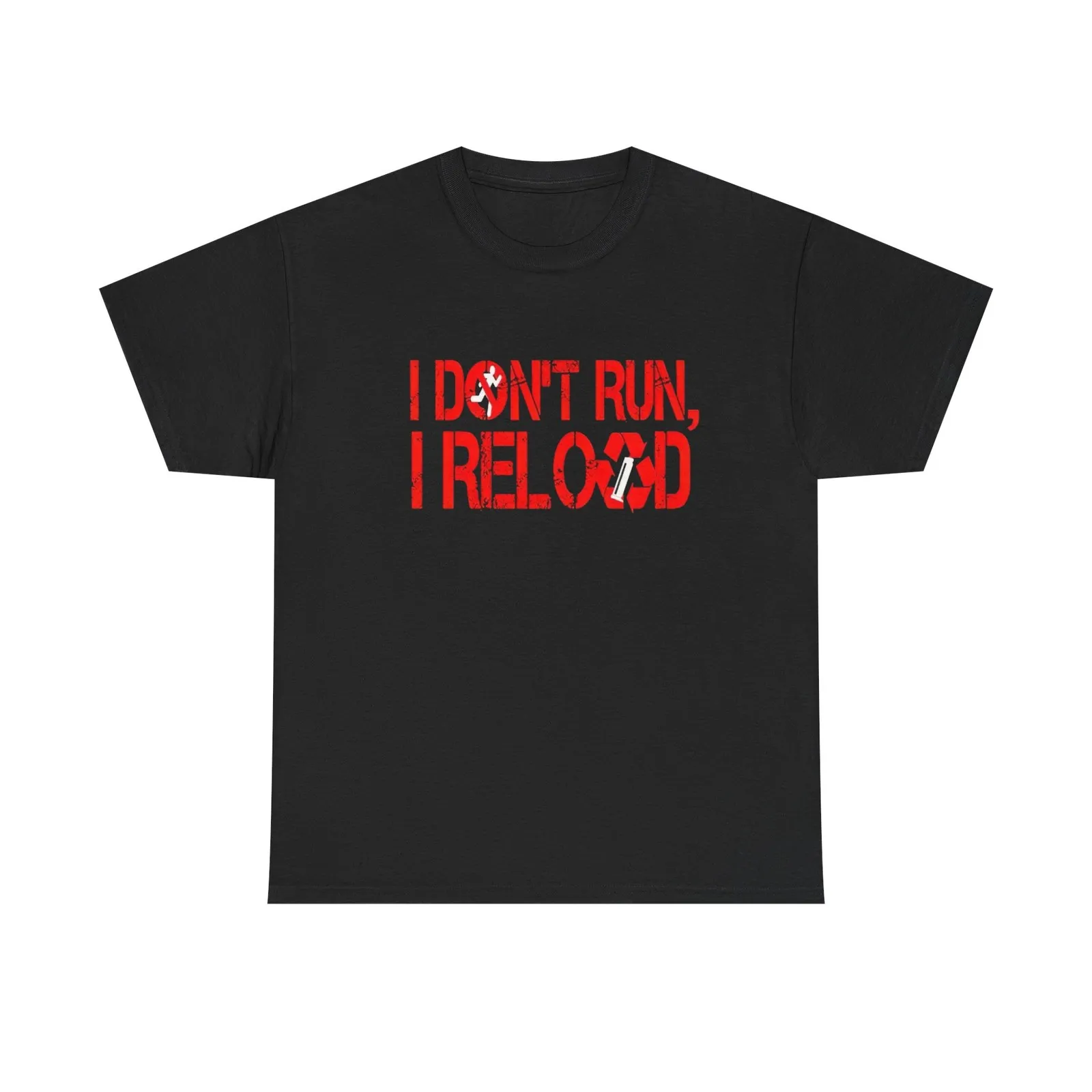 I Don't Run I Reload T Shirt Graphic Unisex Heavy Cotton Tee NEW GIFT