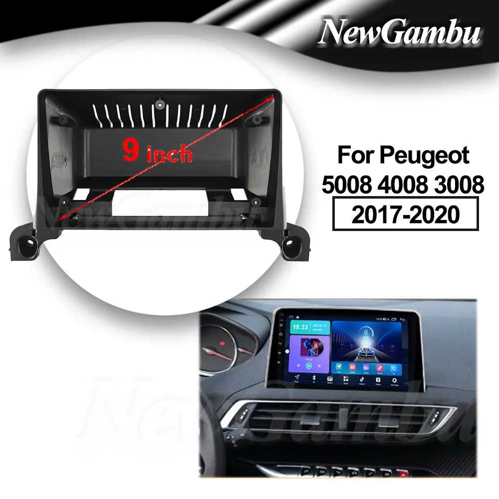 

NewGambu 9 Inch Radio Fascia fit For Peugeot 5008 4008 3008 2017-2020 Stereo DVD Player Install Surround Trim Panel Audio