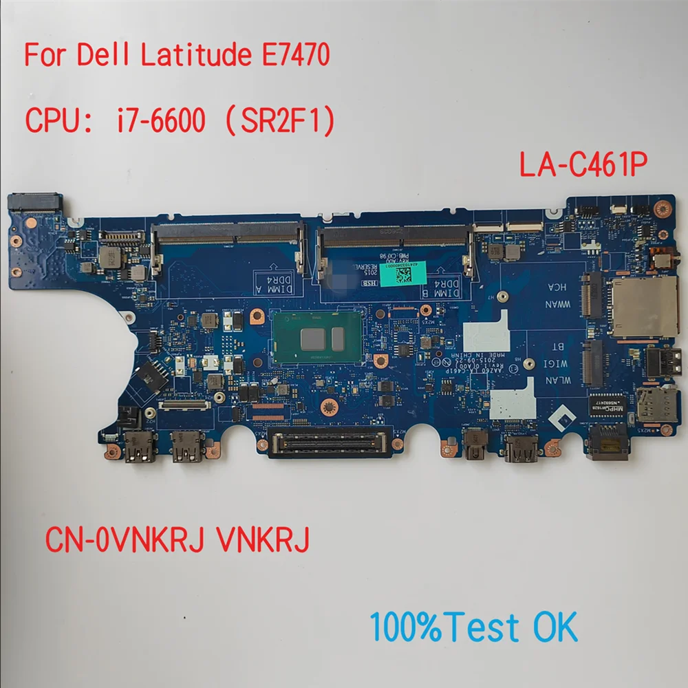 

LA-C461P For Dell Latitude E7470 Laptop Motherboard With CPU i5 i7 CN-0VNKRJ VNKRJ DGYY5 0DGYY5 100%Test OK