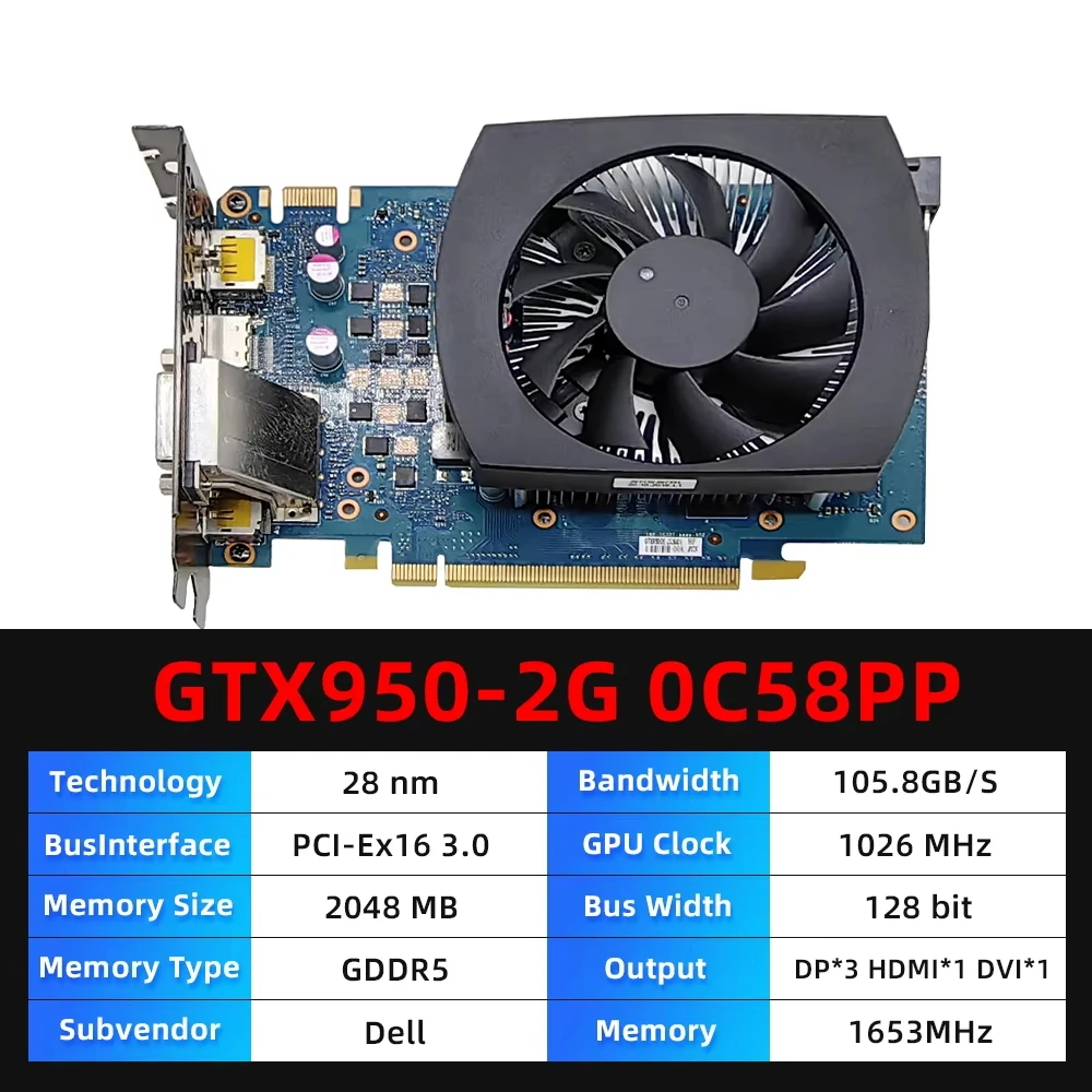 DELL NVIDIA GeForce GTX950 GTX 950 2G GDDR5 graphics card 0C58PP GTX950DE gpu 128 bit 1026 MHz 28nm PCIe 3.0x16 1653MHz