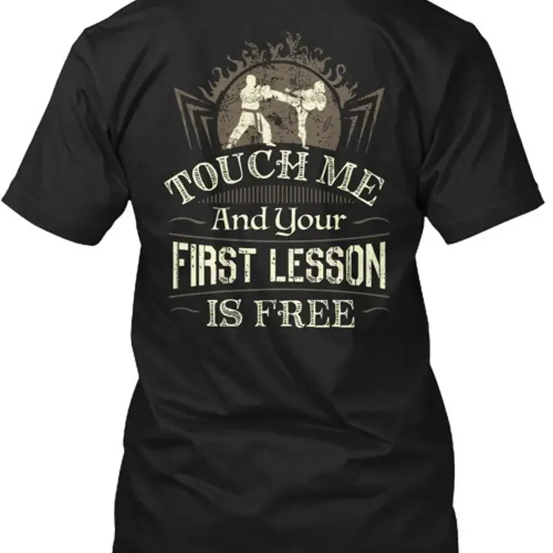 Touch Me And Your First Lesson Is Free Karate T Shirt Made In Usa Size S To 5Xl