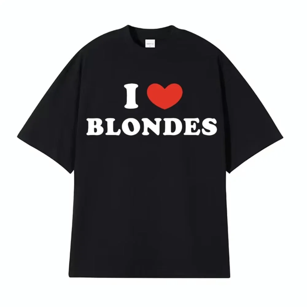 

Футболка с принтом «I Love Blondes», модная повседневная футболка с круглым вырезом и короткими рукавами, мужские и женские футболки из чистого хлопка, уличная одежда