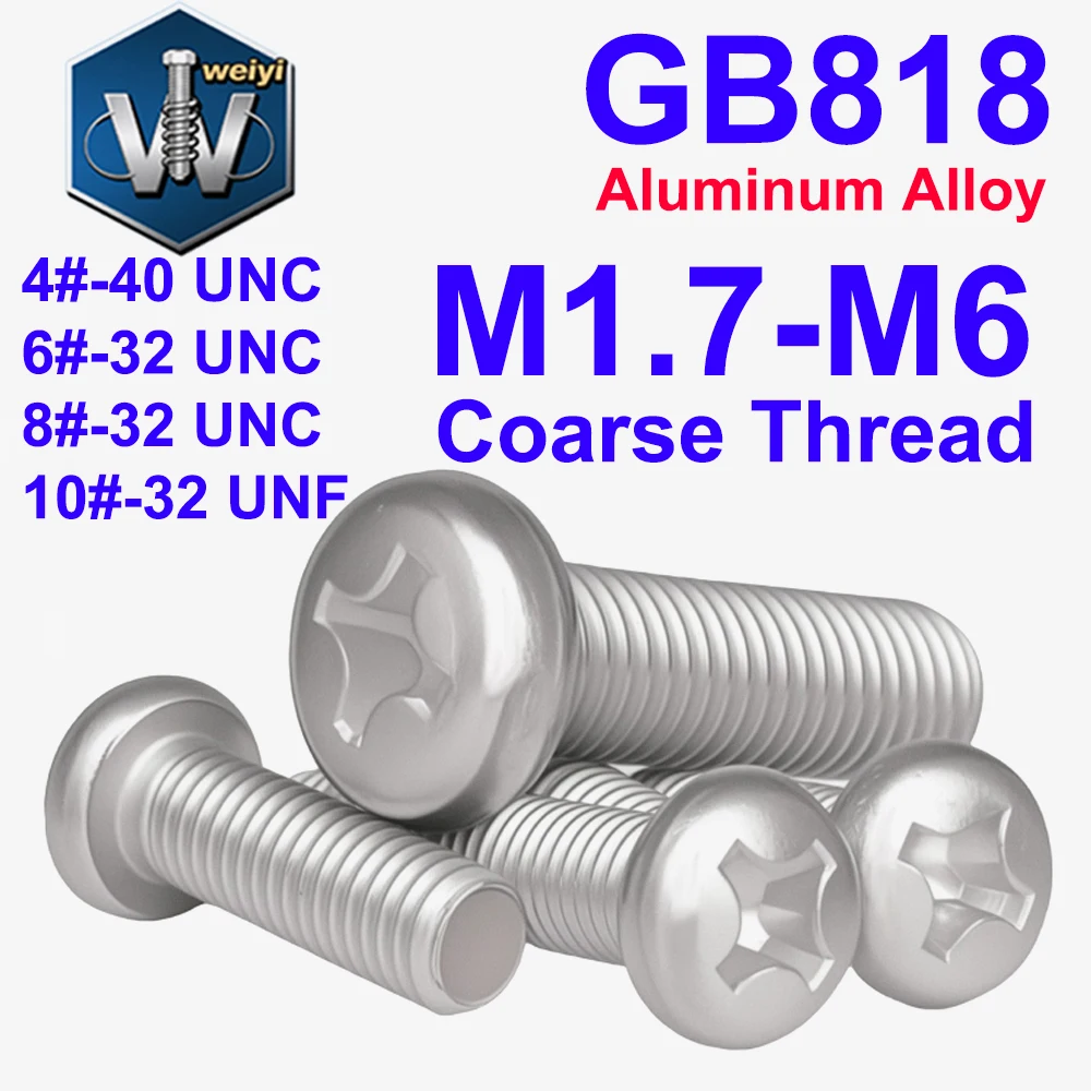 

Weiyi GB818 Aluminum Alloy 4#-40 6#-32 8#-32 10#-32 UNC UNF M1.7 to M6 Coarse Phillips Cross Recessed Pan Head Screws DIN7985