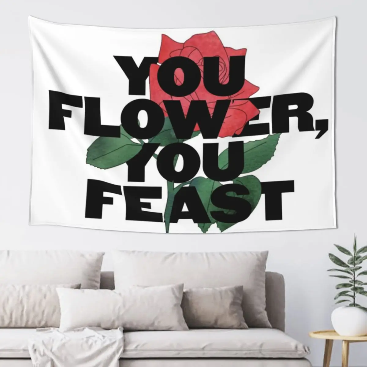 

you flower, you feast Tapestry Room Ornaments Room Decorations Aesthetic Bedrooms Decor Tapestry
