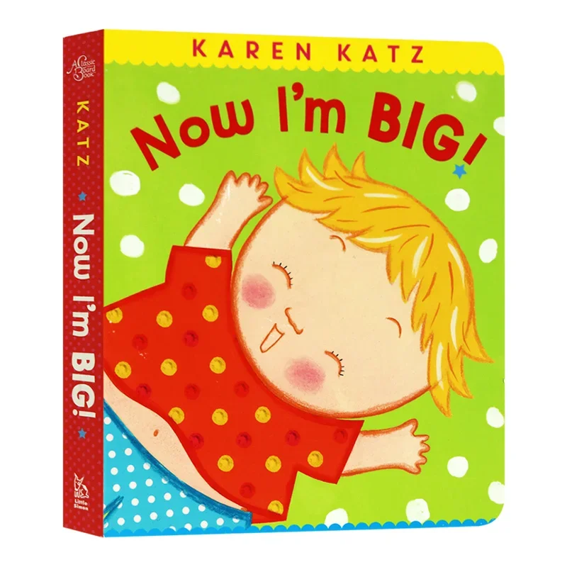Now I'm Big Karen Katz, Baby Children's books aged 1 2 3, English picture book 9781534443068