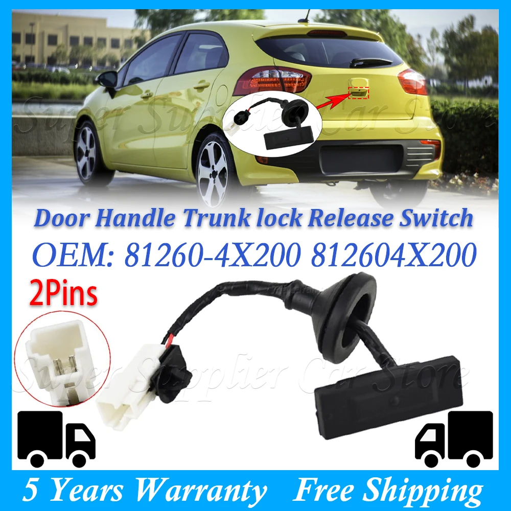 Car Door Handle Assy Tail Lid Switch Trunk Switch For KIA RIO 2011 2012 2013 2014 2015 2016 81260-4X200 812604X200