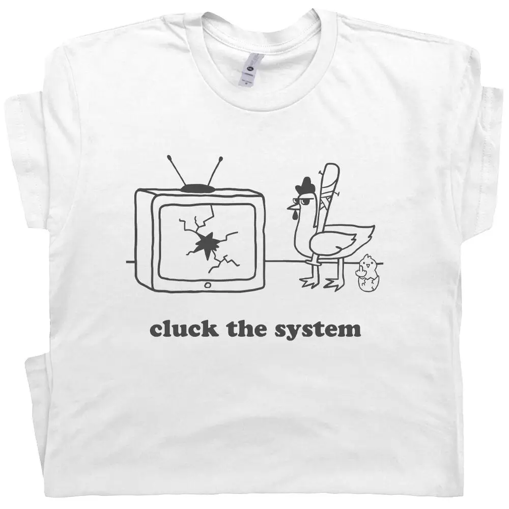 Funny Chicken Shirt Cluck The System Vintage Punk T Shirt Cool Rooster  T  High Quality 100%Cotton Short Sleeve