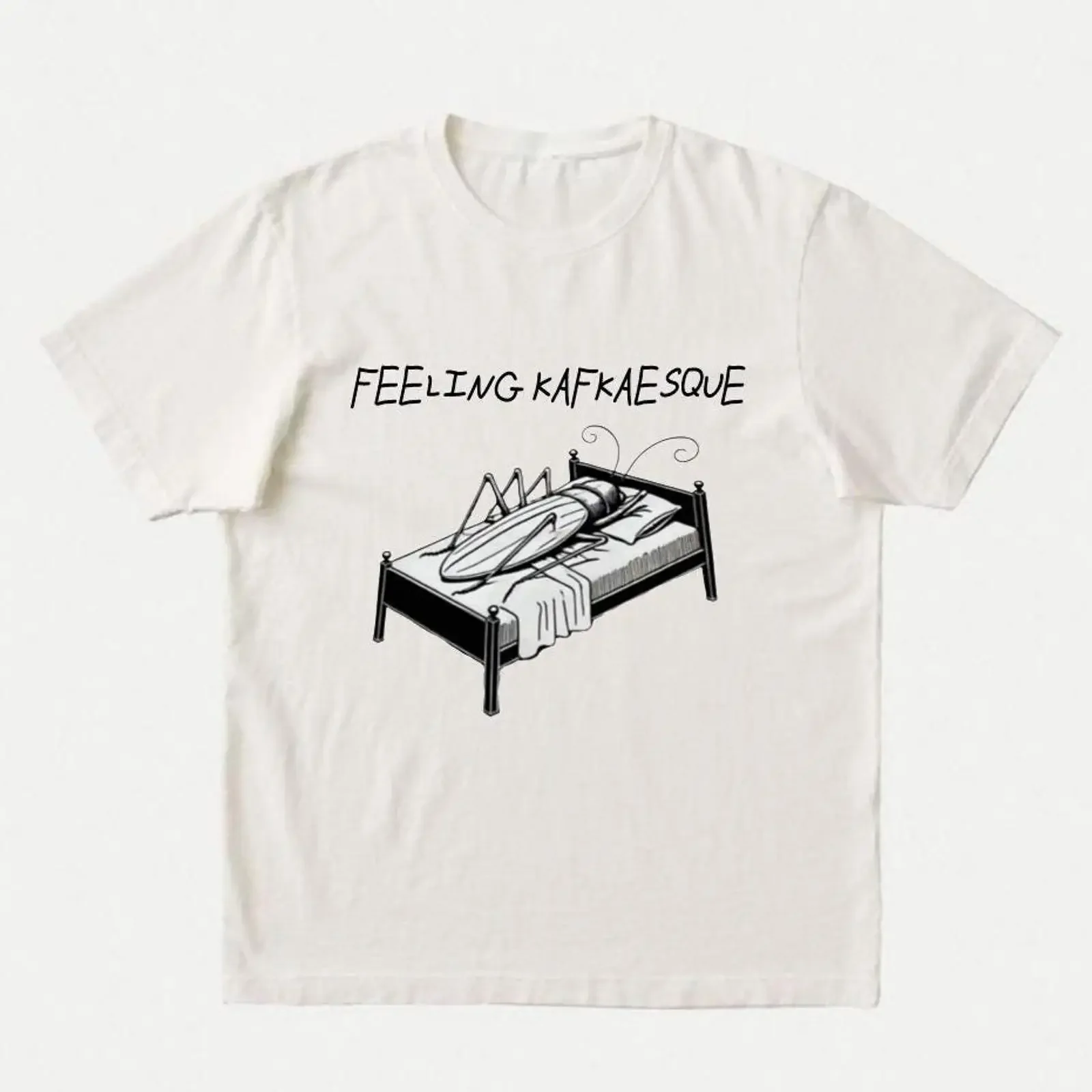 Feeling Kafkaesque Funny T Shirt Franz Kafka Metamorphosis Gregor Samsa Existential Literary Bookish GifT vintage Washed Casual