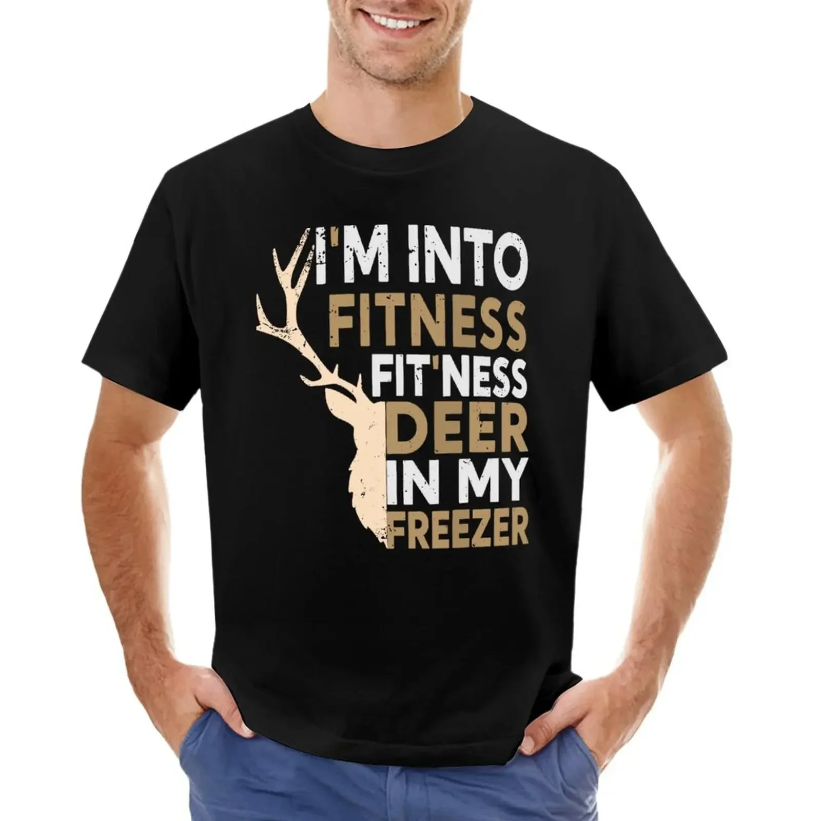 I'M INTO FITNESS FIT'NESS DEER IN MY FREEZER DEER SEASON HUNTING SEASON T-shirt vintage mens big and tall t shirts