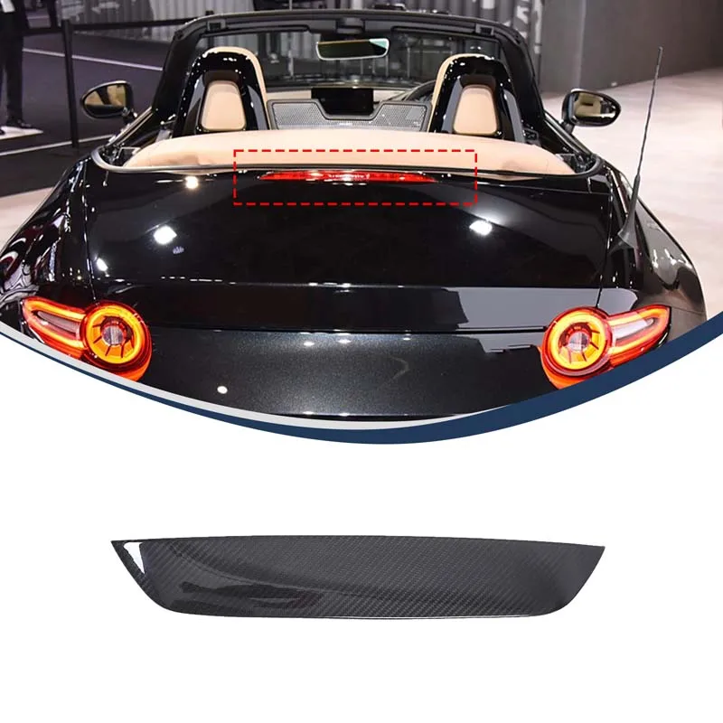 

For Mazda MX-5 MX5 Miata ND 2016-2023 Carbon Fiber ExteriorCar Roof Rear High Mount Brake Light Panel Cover Trim Accessories