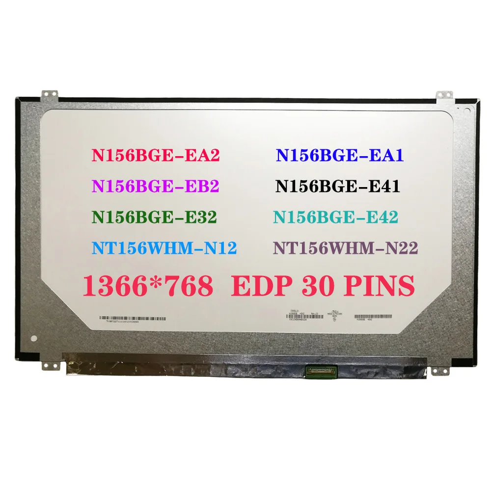 15.6quot LCD Screen N156BGE-EA2 Fit N156BGE-EA1 N156BGE-EB2 N156BGE-E41 N156BGE-E32 N156BGE-E42 NT156WHM-N12 NT156WHM-N22 30 Pin